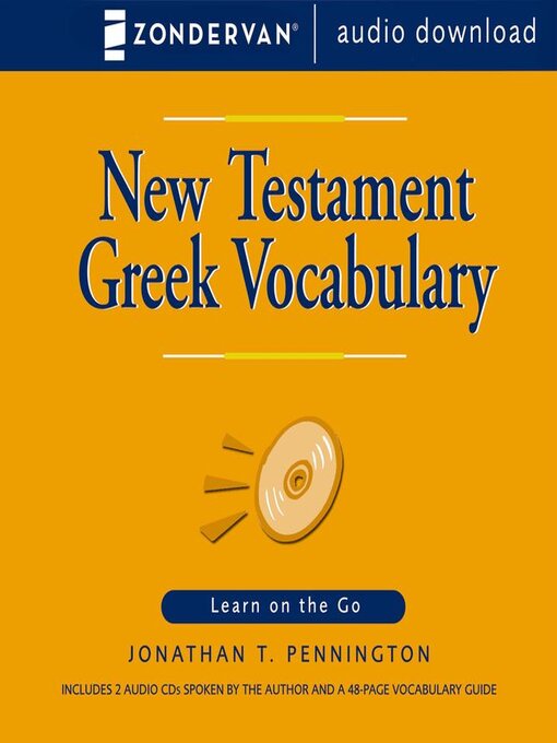 Title details for New Testament Greek Vocabulary by Jonathan T. Pennington - Available